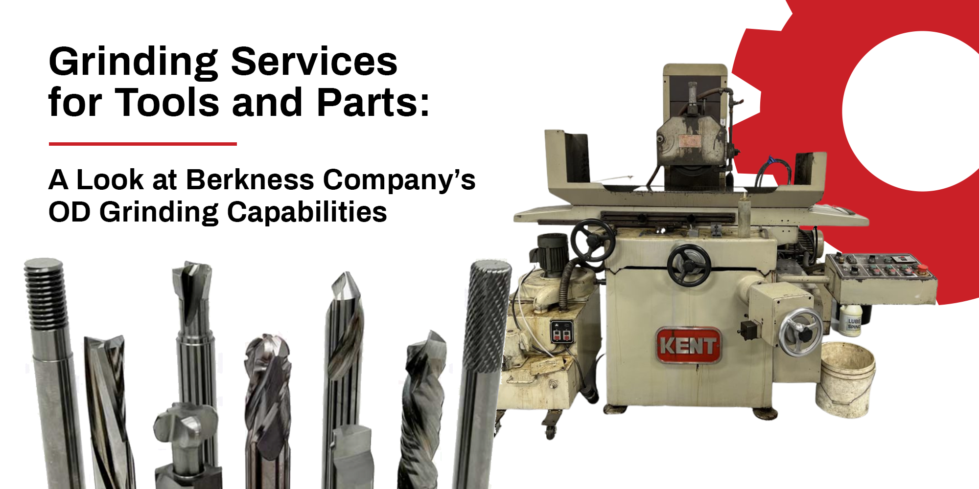 Grinding Services for Tools and Parts A Look at Berkness Company's OD